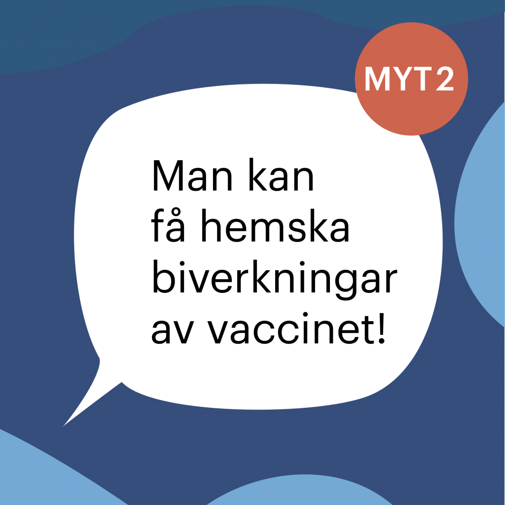 Pratbubbla med myten: Man kan få hemska biverkningar av vaccinet